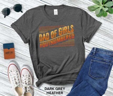 Girl Dad T-Shirt: Dad of Girls Outnumbered Trending T-Shirt - Showcase your pride in being a dad to girls with this trendy and stylish shirt.
