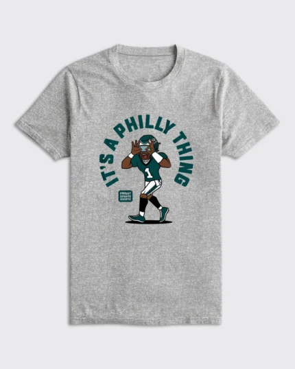 It's A Philly Thing" Shirt, a statement piece celebrating the unique culture and pride of Philadelphia.