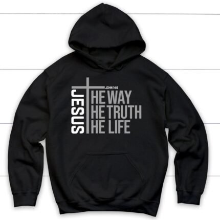 Black hoodie featuring "Jesus The Way The Truth The Life" text, Christian theme.